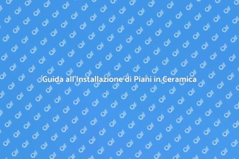Installazione Piano Lavoro in Ceramica