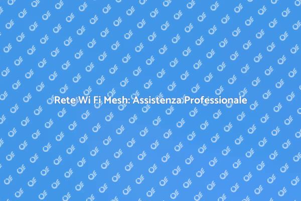 Potenzia la tua Rete Wi Fi Mesh