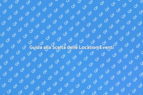 Location per Eventi: Guida Completa