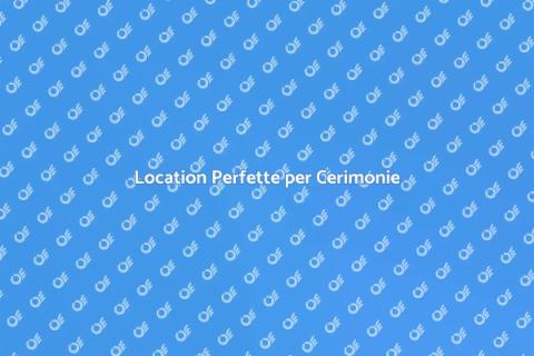 Affittare Location per Cerimonie