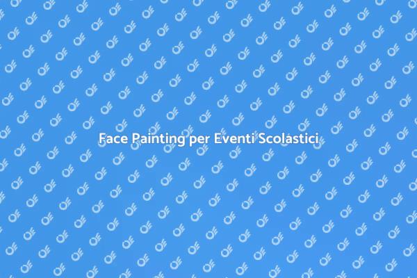 Il Face Painting per Eventi Indimenticabili