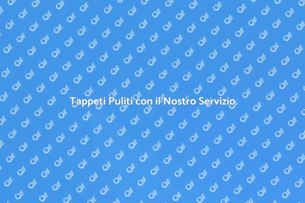 Mantieni i Tappeti Sempre Puliti!