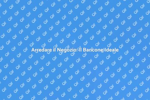 Bancone per Negozio: Design e Funzionalità