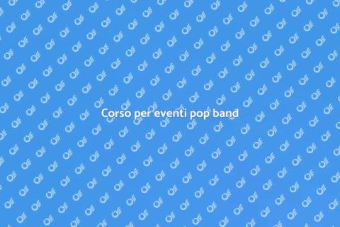 Corso gestione eventi per pop band