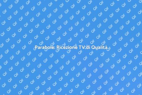 Installazione Parabole per Ricezione