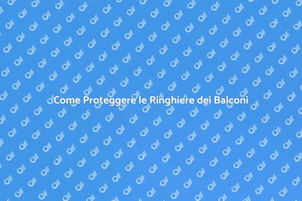 Manutenzione delle Ringhiere per Balconi
