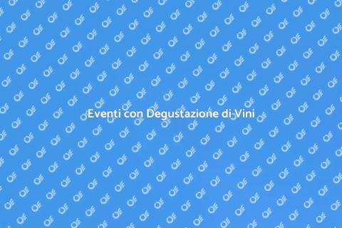 Organizzare Eventi Sociali con Vini