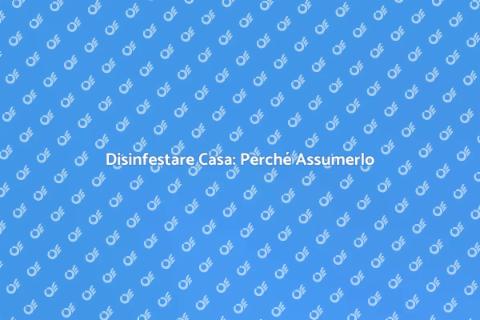 Assumere un Disinfestatore: Vantaggi