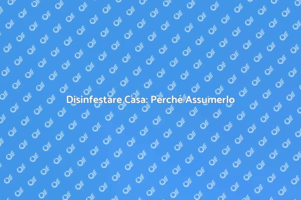 Proteggi la tua Casa dai Parassiti