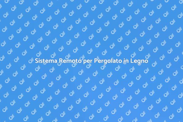 Innovazione nel Pergolato: Controllo Remoto