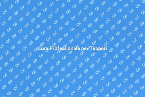 Pulizia Specializzata per Tappeti