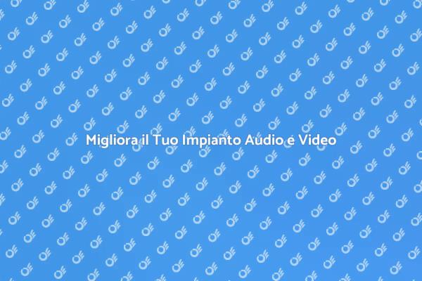 Elevazione dell'Esperienza Audio e Video