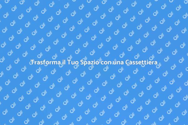 La Cassettiera Perfetta per il Tuo Stile
