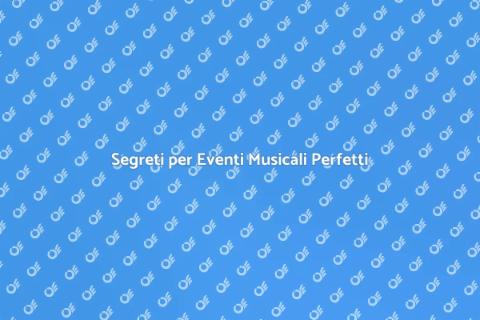 Organizzazione Eventi Musicali Emozionanti