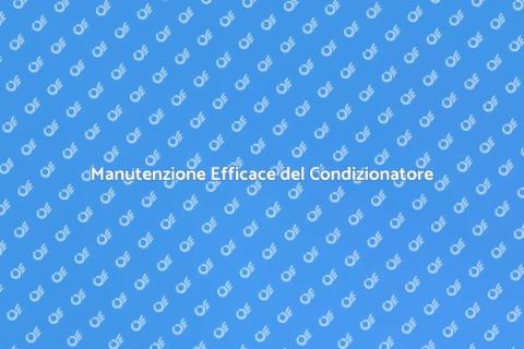 Manutenzione Impianto di Condizionamento