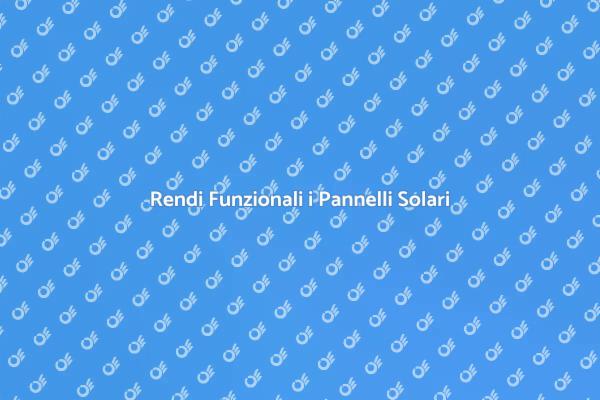 Ottimizza i tuoi Pannelli Solari Inutili