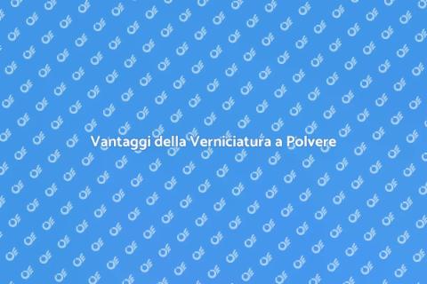 Verniciatura a Polvere per Metalli