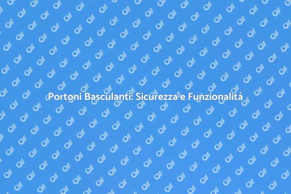 Portone Basculante: La Scelta Perfetta