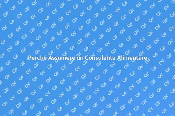 L'Importanza di un Consulente Alimentare