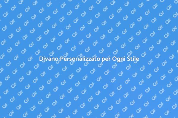 Crea il Tuo Divano Ideale