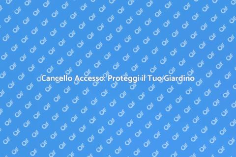 Cancello di Accesso: Sicurezza e Stile