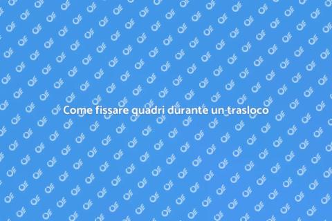 Fissare quadri in trasloco senza stress