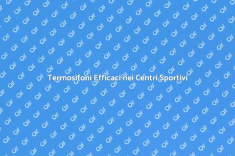 Svuotamento Termosifoni Centro Sportivo