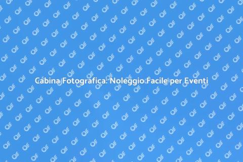 Noleggiare Cabina Fotografica Speciale