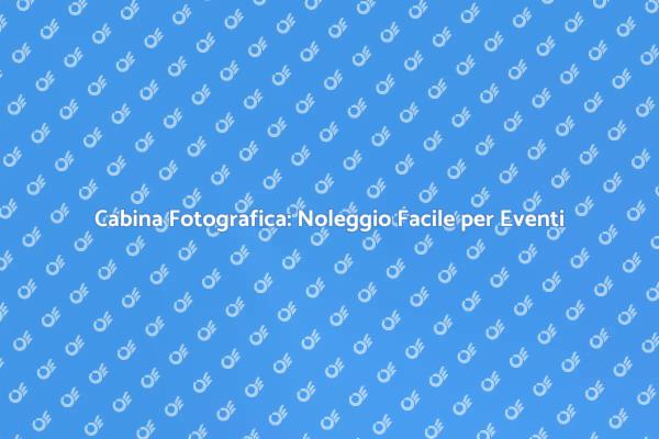 Immortala i Tuoi Momenti con una Cabina