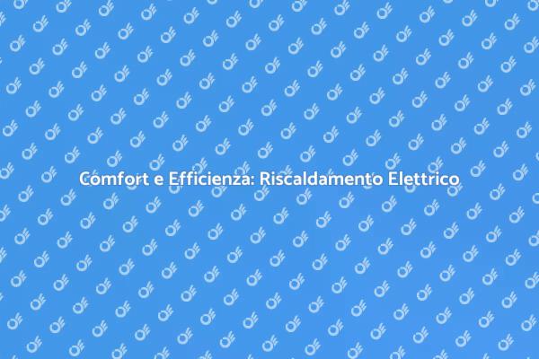 Installazione Riscaldamento Elettrico