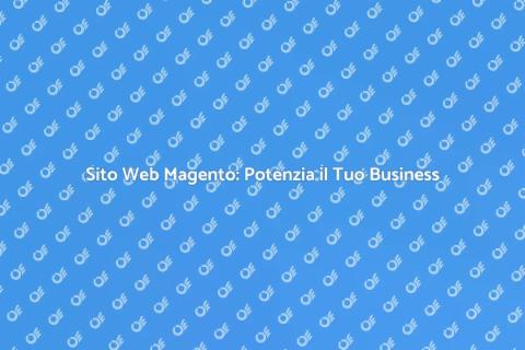 Creazione Sito Web con Magento