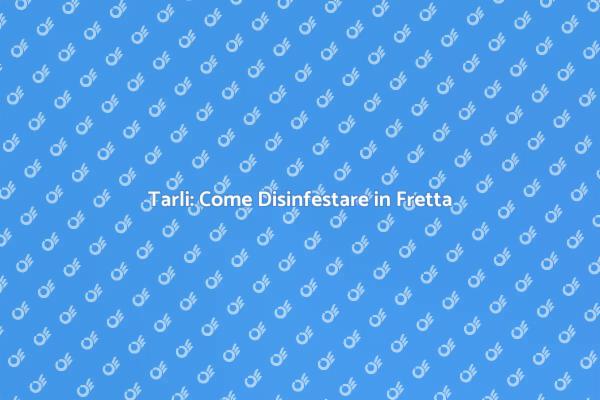 Proteggi la Tua Casa dai Tarli