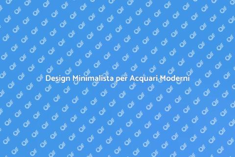 Acquario Minimalista: Design e Stile