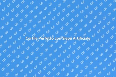 Siepe Artificiale per Cortile