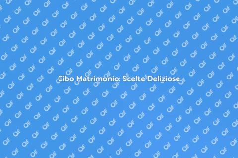 Cibo per un Matrimonio: Sapori Unici