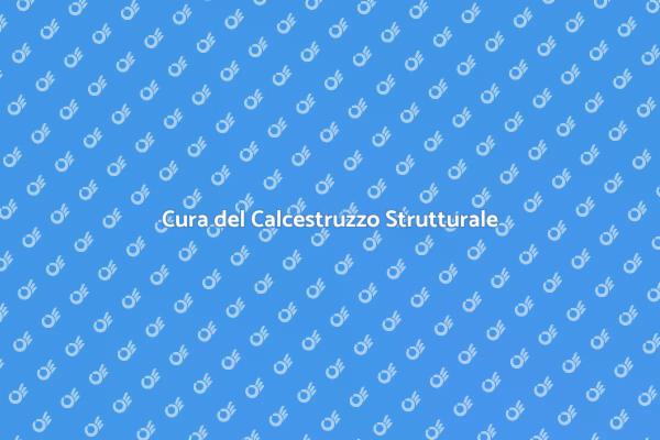 Come Mantenere il Calcestruzzo Strutturale