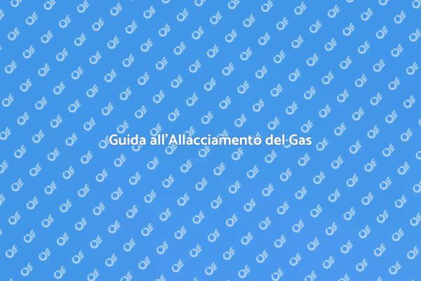 L'Essenziale Allacciamento del Gas