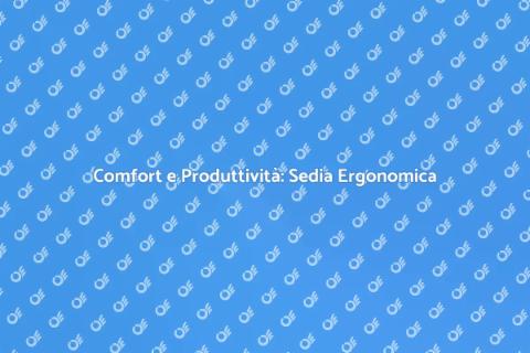 Sedia da Ufficio Ergonomica