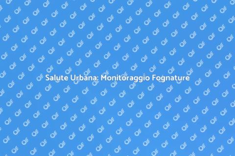 Monitoraggio Fognature Pubbliche