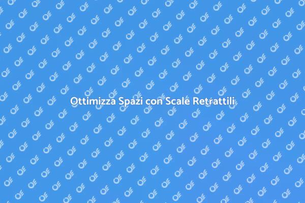 Eleganza e Funzionalità con Scale Retrattili