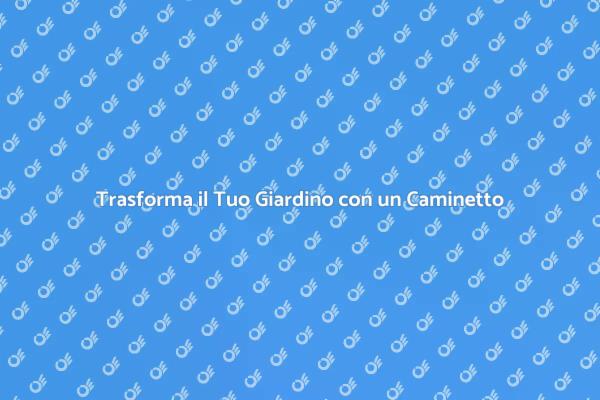 Crea Atmosfera con un Caminetto da Esterno