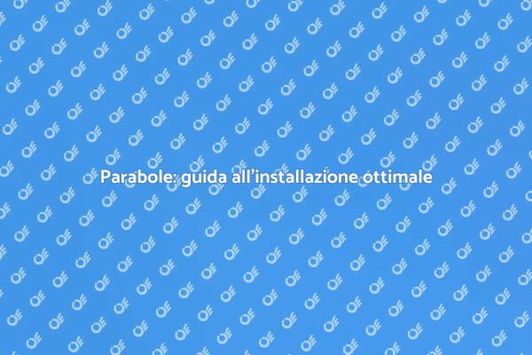 Installazione di parabole per TV perfetta