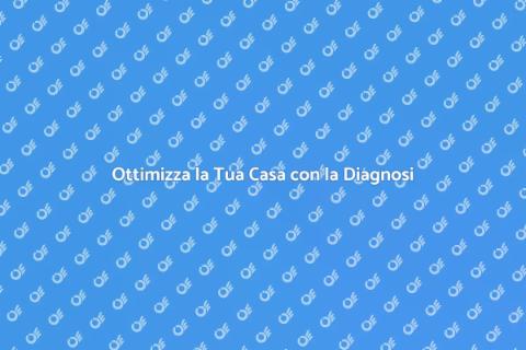Diagnosi Energetica: Migliora la Casa