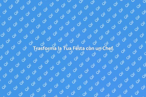 Il Tuo Chef Personale per Ogni Occasione
