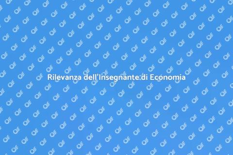 Insegnante di Economia: Importanza e Ruolo