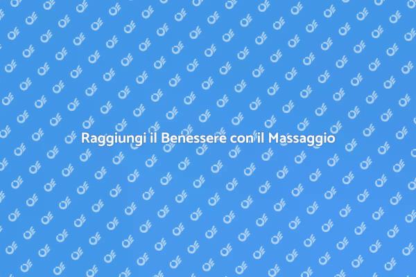 Massaggio: Un Viaggio verso il Benessere