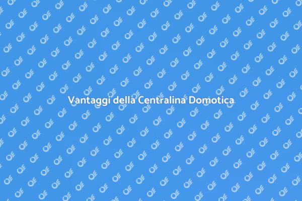 Innovazione Domestica: Centralina Smart