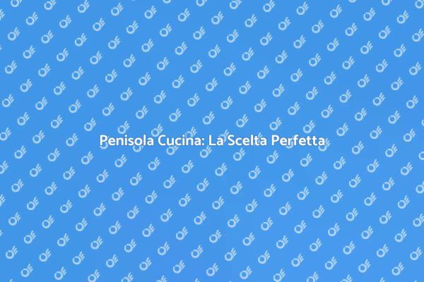 Montaggio Penisola: Rinnova la Tua Cucina