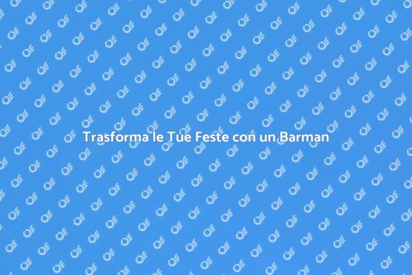Il Tuo Barman a Domicilio per Eventi
