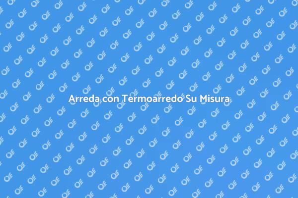 Il Tuo Termoarredo Su Misura